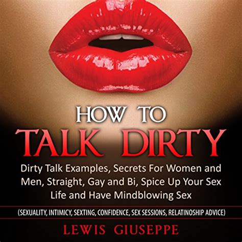 dyrty talk|Dirty Talk 101: How to Talk Dirty During Sex With Confidence